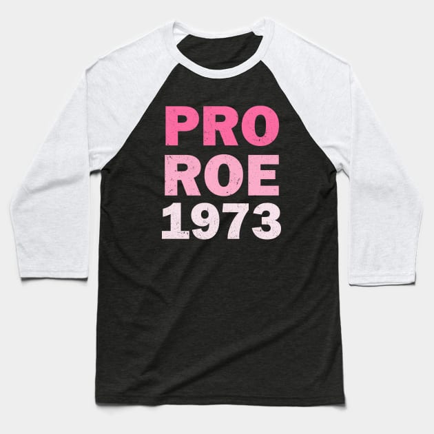 Pro Roe 1973 Baseball T-Shirt by valentinahramov